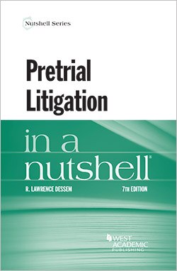 Dessem Pretrial Litigation Nutshell